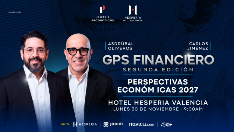 GPS Financiero regresa a Valencia con Asdrúbal Oliveros y Carlos Jiménez para analizar las perspectivas económicas de 2027